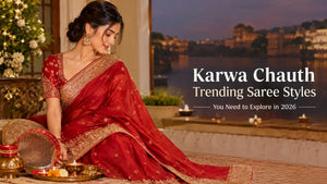 Karwa Chauth Trending Saree Styles You Need to Explore in 2026