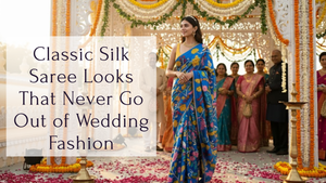 Classic Silk Saree Looks That Never Go Out of Wedding Fashion