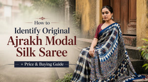 How to Identify Original Ajrakh Modal Silk Saree + Price & Buying Guide
