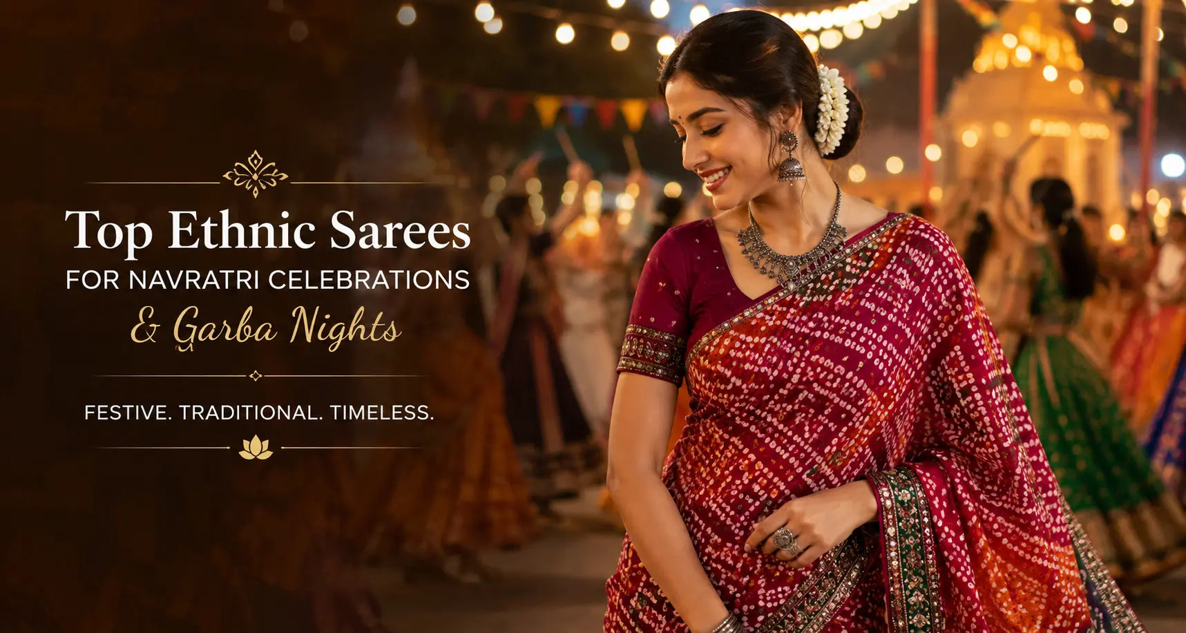 Top Ethnic Sarees for Navratri Celebrations and Garba Nights